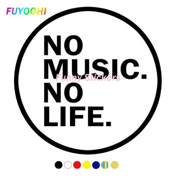 FUYOOHI NO MUSIC NO LIFE забавная наклейка на автомобиль, виниловая наклейка, белая / черная для авто, наклейки для автомобиля, стайлинг, украшение автомобиля