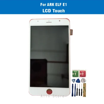 Для ARK ELF E1 ЖК дисплей с сенсорным экраном дигитайзер в сборе Замена инструментами