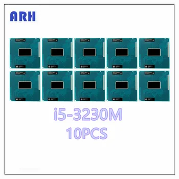 10ШТ Процессор Core i5-3230M Ноутбук CPU SR0WY i5 3230M Socket G2 / rPGA988B Двухъядерный Четырехпоточный 35 Вт 2,6 ГГц 3 МБ Кэш-памяти