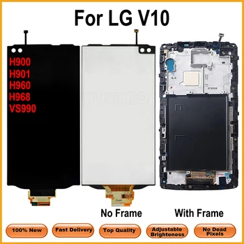 Для LG V10 ЖК-дисплей С Сенсорным Экраном Дигитайзер В Сборе С Рамкой Для LG V10 LCD H900 H960 H968 H900 VS990 Замена Экрана