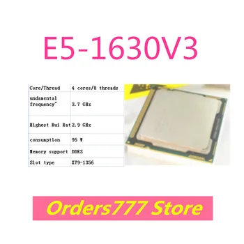 Новый импортный оригинальный процессор E5-1630V3 1630 V3 с 4 ядрами и 8 потоками 3,7 ГГц 120 Вт DDR3 Гарантия качества DDR4